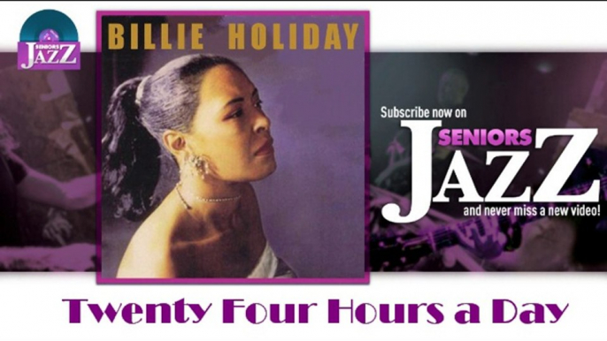 Billie Holiday - Twenty Four Hours a Day (HD) Officiel Seniors Jazz