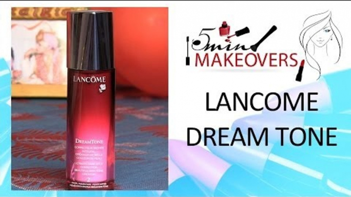 Glowing Skin This Valentine's Day || Lancome Dream Tone || Product Review || The Cloakroom