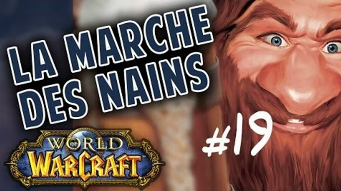 [ La Marche des Nains ] Episode 19 - Yack & Grue