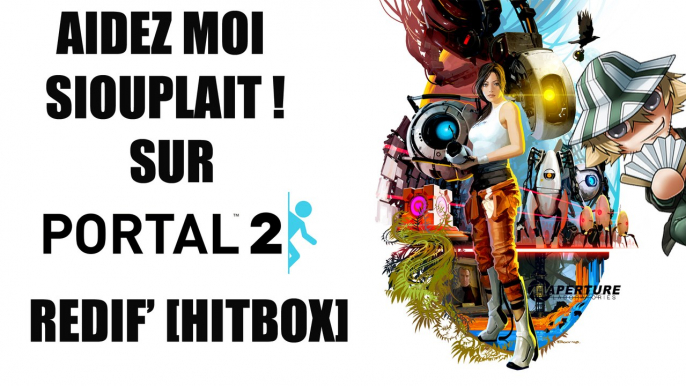 Aidez moi Siouplaît ! [Redif' Hitbox]