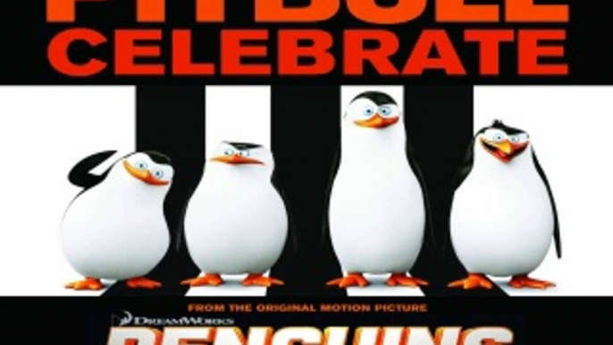 [ DOWNLOAD MP3 ] Pitbull - Celebrate (From the Original Motion Picture Penguins of "Madagascar") [ iTunesRip ]