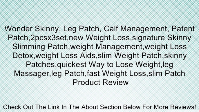 Wonder Skinny, Leg Patch, Calf Management, Patent Patch,2pcsx3set,new Weight Loss,signature Skinny Slimming Patch,weight Management,weight Loss Detox,weight Loss Aids,slim Weight Patch,skinny Patches,quickest Way to Lose Weight,leg Massager,leg Patch,fast