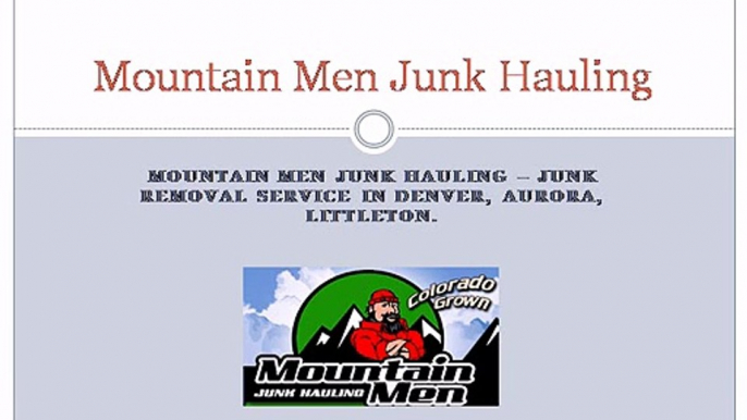 Junk Removal Denver, Littleton, Aurora - Mountain Men Junk Hauling