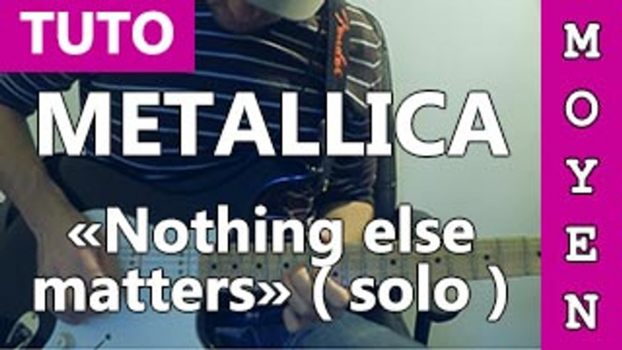 Metallica - Nothing else matters (solo) - Cours Guitare