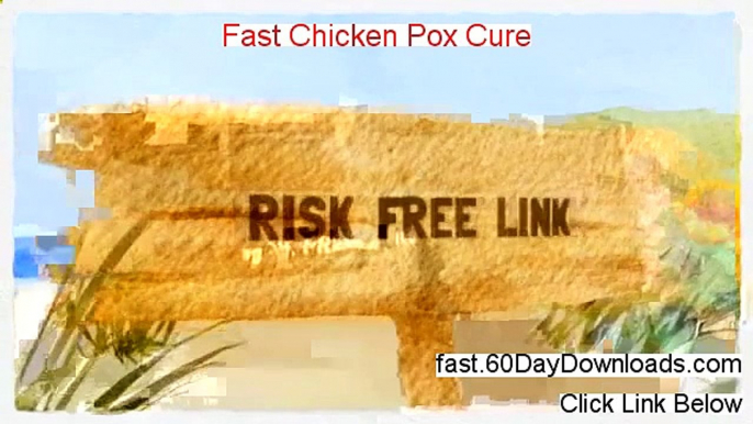 Fast Chicken Pox Cure - Fast Chicken Pox Cure Pdf