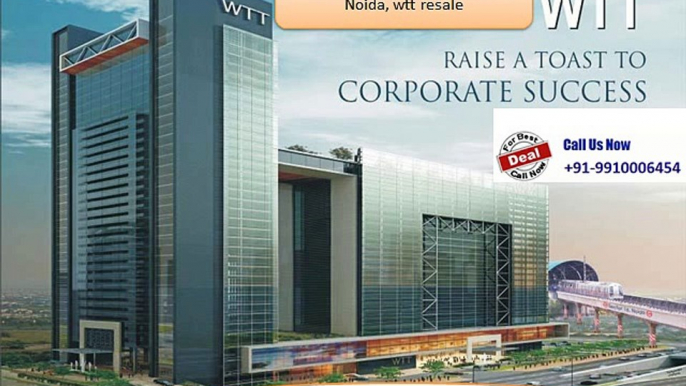 world trade tower sector 16 noida price, wtt rent resale 9910006454