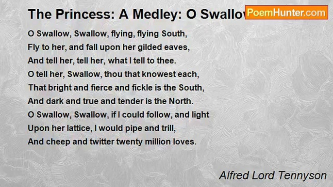 Alfred Lord Tennyson - The Princess: A Medley: O Swallow