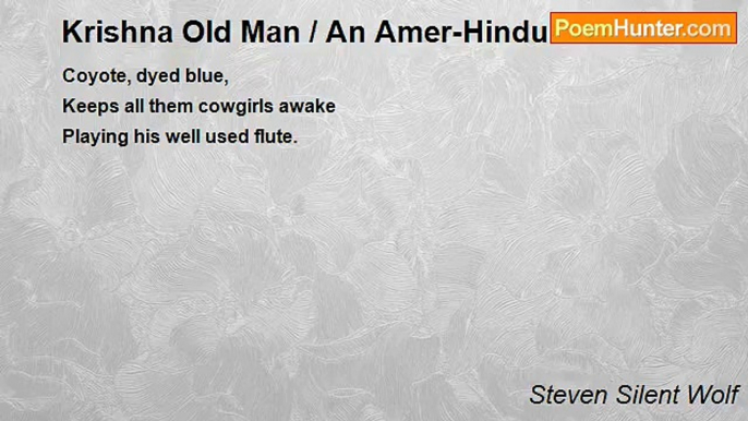 Steven Silent Wolf - Krishna Old Man / An Amer-Hindu Haiku