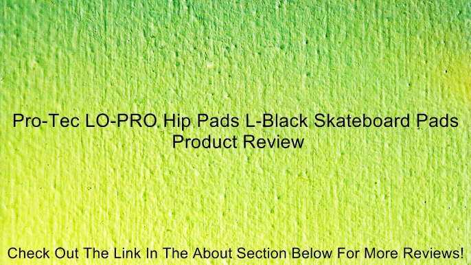 Pro-Tec LO-PRO Hip Pads L-Black Skateboard Pads Review