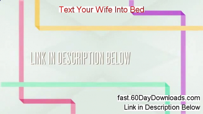 Text Your Wife Into Bed Review 2014 - 2013 review