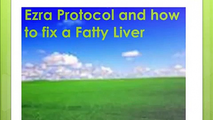 Fatty Liver Bible, Ezra Protocol and Reclaim your health