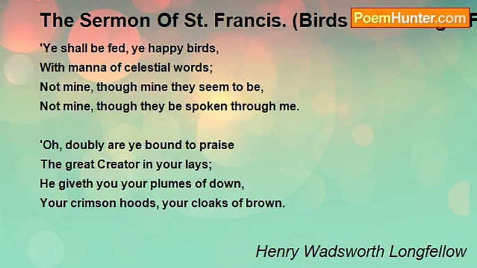 Henry Wadsworth Longfellow - The Sermon Of St. Francis. (Birds Of Passage. Flight The Fourth)