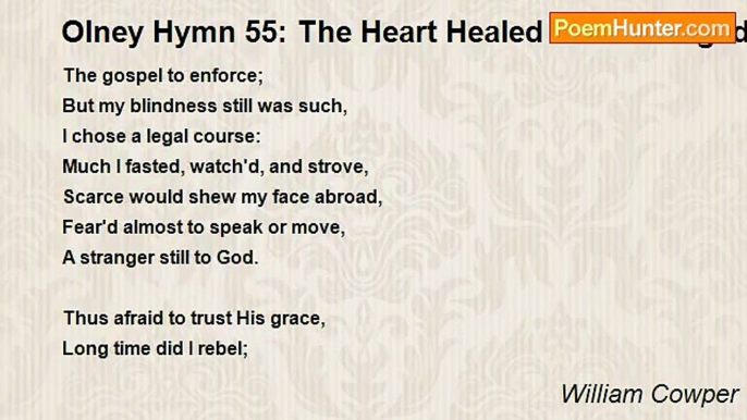 William Cowper - Olney Hymn 55: The Heart Healed And Changed By Mercy