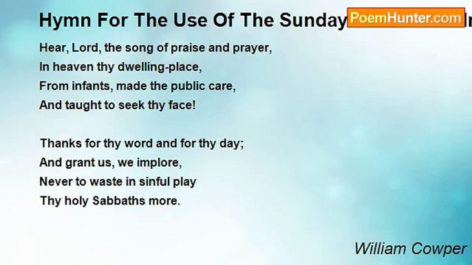 William Cowper - Hymn For The Use Of The Sunday School At Olney