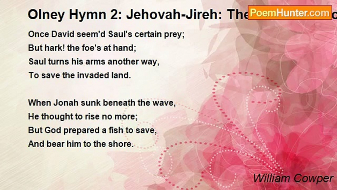 William Cowper - Olney Hymn 2: Jehovah-Jireh: The Lord Will Provide