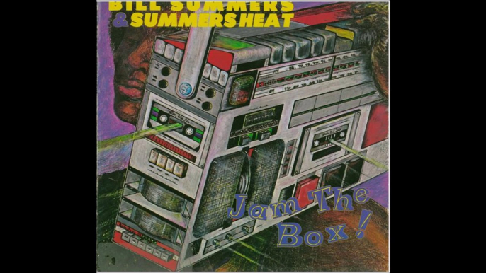 Bill Summers & Summers Heat - Jam The Box (1981)