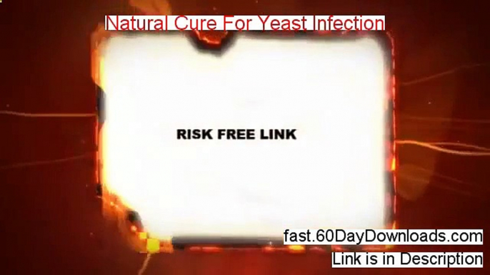 Natural Cure For Yeast Infection - Natural Cure For Yeast Infection Sarah Summer Free