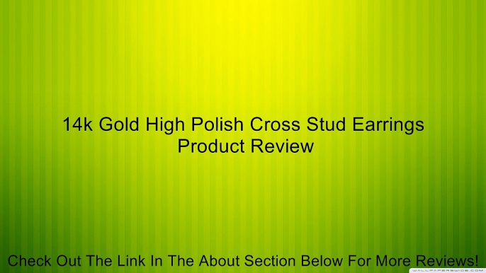 14k Gold High Polish Cross Stud Earrings Review