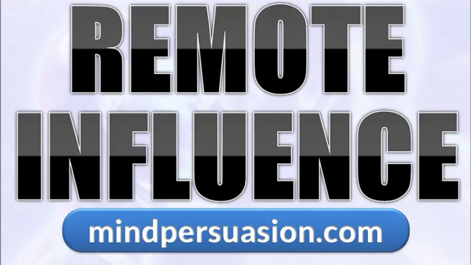 Remote Influence - Psychic Programming - Subliminal Messages