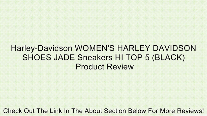 Harley-Davidson WOMEN'S HARLEY DAVIDSON SHOES JADE Sneakers HI TOP 5 (BLACK) Review