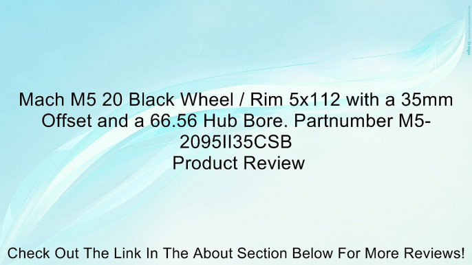 Mach M5 20 Black Wheel / Rim 5x112 with a 35mm Offset and a 66.56 Hub Bore. Partnumber M5-2095II35CSB Review