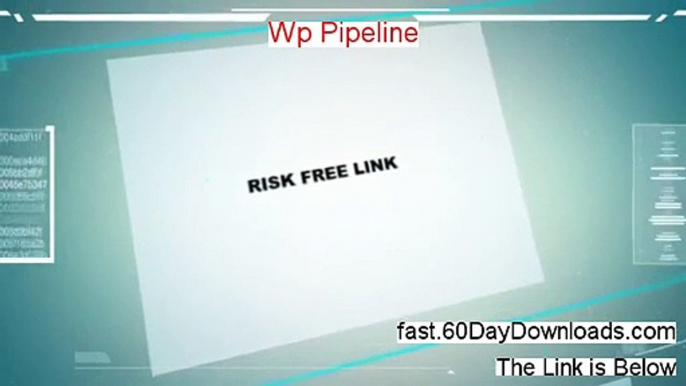 Get Wp Pipeline free of risk (for 60 days)