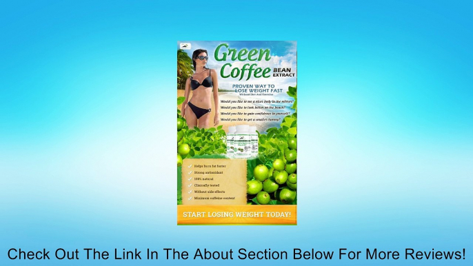 New Green Coffee Bean Extract with 350mg GCA - 100% Natural - Recommended Best Weight Loss Supplement and Appetite Suppressant - 800mg - 50% Chlorogenic Acid - Premium Quality - No Artificial Additives - Satisfaction Guaranteed - 100% MoneyBack Guarantee