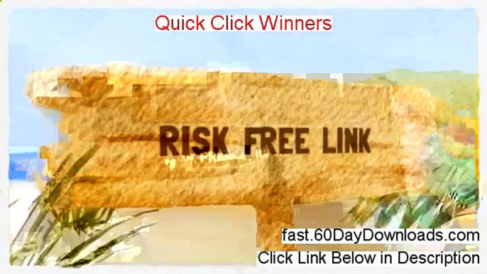 Quick Click Winners Free of Risk Download 2014 - give it a try