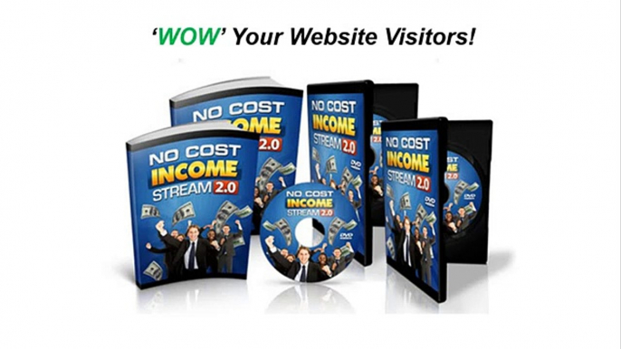 No Cost Income Stream 2.0 - MEGA Bonus Package!