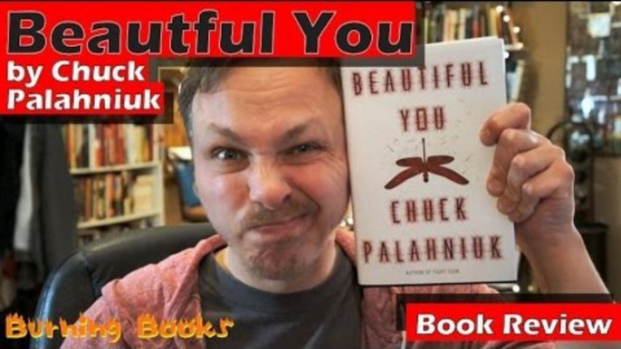 Beautiful You by Chuck Palahniuk - Video Book Review