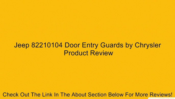 Jeep 82210104 Door Entry Guards by Chrysler Review