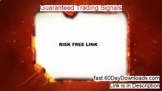 Access Guaranteed Trading Signals free of risk (for 60 days)