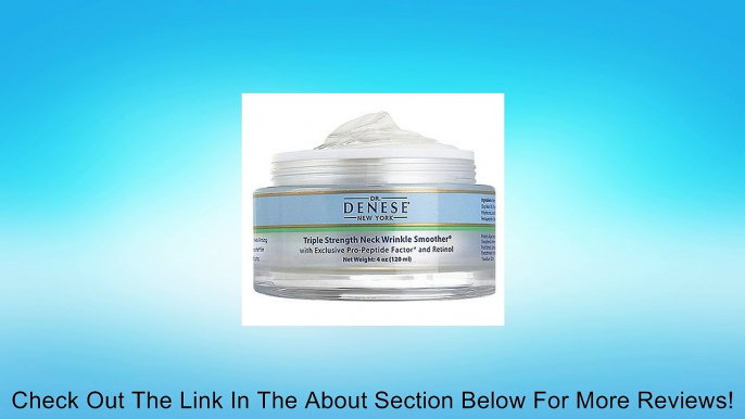 Dr. Denese Triple Strength Wrinkle Smoother Neck Cream 4 Oz (120 Ml) Super Size, Intensive Anti-wrinkle Review