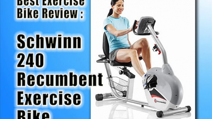 Schwinn 240 Recumbent Exercise Bike Review : Best Recumbent Exercise Bike Reviews