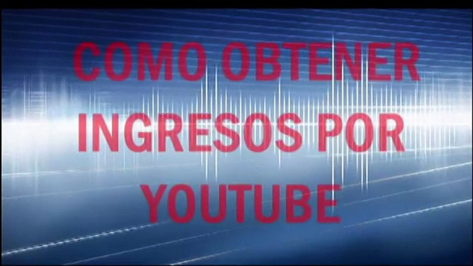 Cómo Obtener Ingresos por  Youtube. Vídeo nº 15. La Actitud