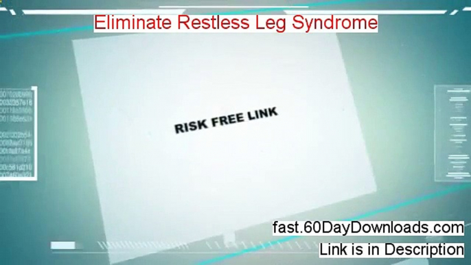 Eliminate Restless Leg Syndrome Download Risk Free (legit review)