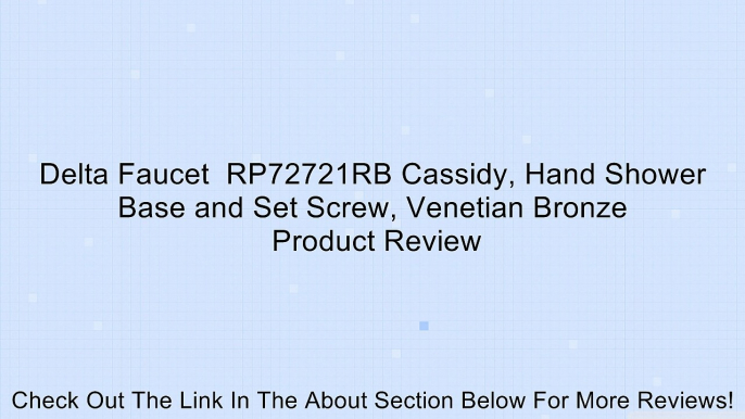 Delta Faucet  RP72721RB Cassidy, Hand Shower Base and Set Screw, Venetian Bronze Review