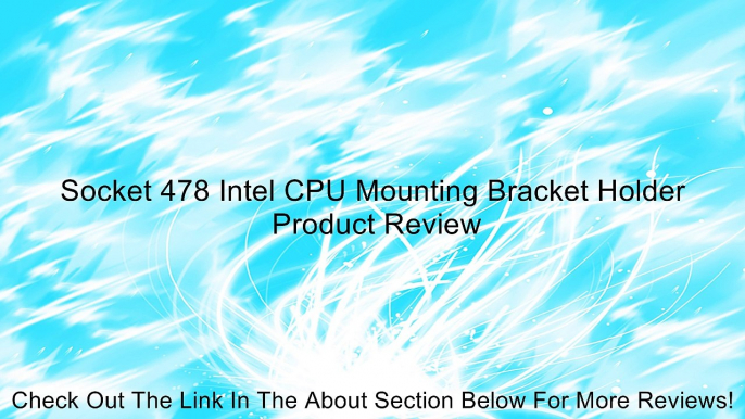 Socket 478 Intel CPU Mounting Bracket Holder Review