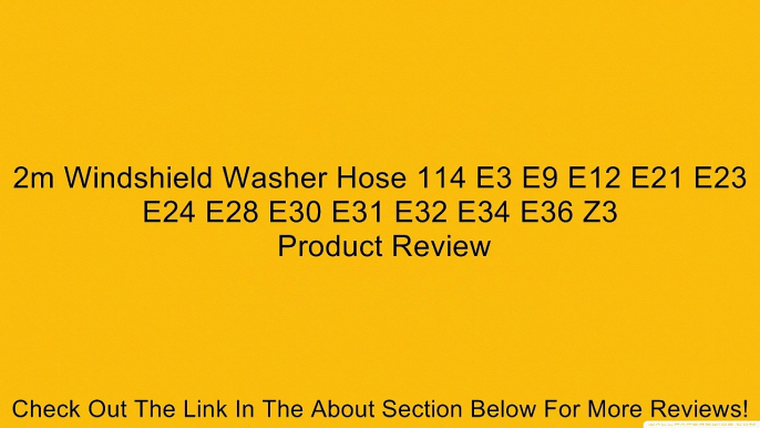 2m Windshield Washer Hose 114 E3 E9 E12 E21 E23 E24 E28 E30 E31 E32 E34 E36 Z3 Review