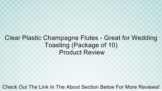 Clear Plastic Champagne Flutes - Great for Wedding Toasting (Package of 10) Review