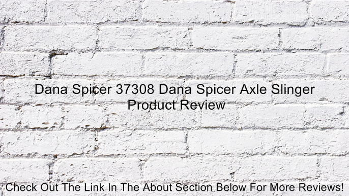 Dana Spicer 37308 Dana Spicer Axle Slinger Review