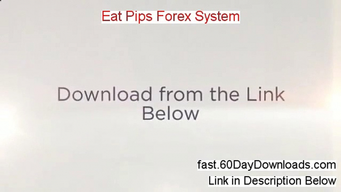 Access Eat Pips Forex System free of risk (for 60 days)