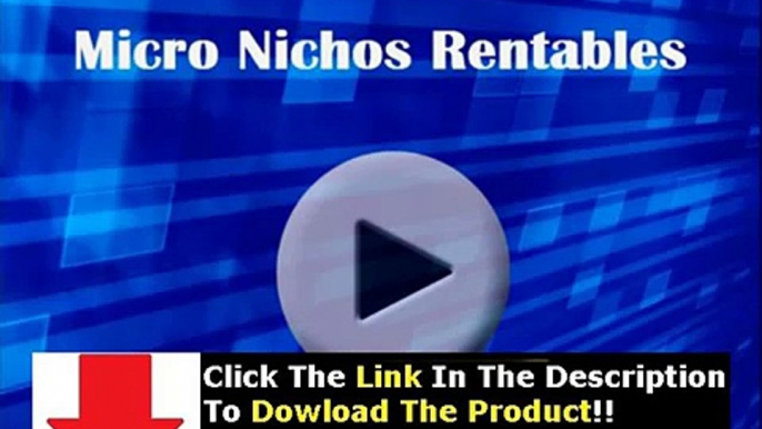 Micro Nichos Rentables Al Descubierto + Micro Nichos Rentables 2 0