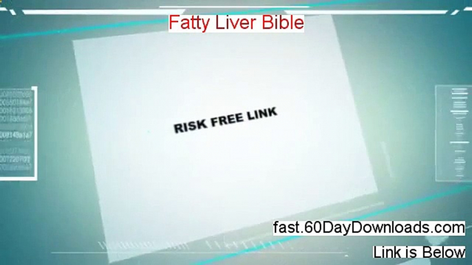 Fatty Liver Bible Download it Free of Risk - 2013 Review