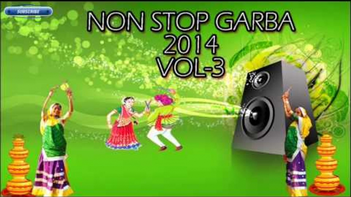 NON STOP GARBA VOL 3 | E Halo | Gujarati Popular Garba Songs | Audio Songs