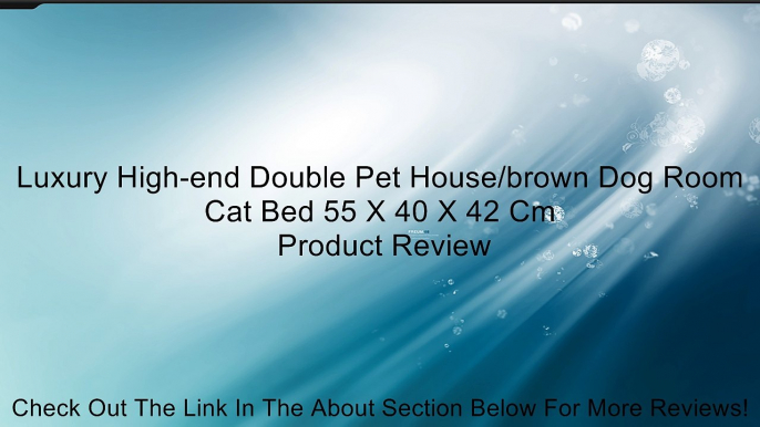 Luxury High-end Double Pet House/brown Dog Room Cat Bed 55 X 40 X 42 Cm Review