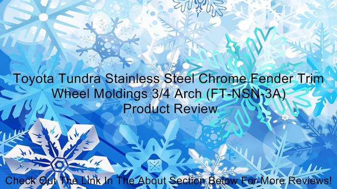 Toyota Tundra Stainless Steel Chrome Fender Trim Wheel Moldings 3/4 Arch (FT-NSN-3A) Review