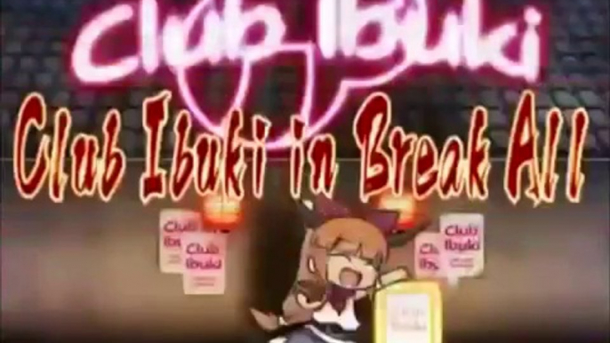 IOSYS - Club Ibuki in Break All