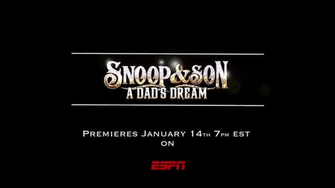 ESPN Presents "Snoop & Son: a Dad's Dream" starring Snoop Dogg & Cordell Broadus Season 1