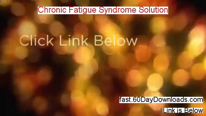 Chronic Fatigue Syndrome Solution Free Download - Chronic Fatigue Syndrome Solution